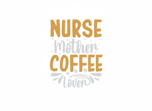 Nurse Mom Coffee Lover SVG – Cricut, Silhouette & Sublimation Cut File Canada – Cricut, Silhouette & Sublimation Cut File Canada | Funny Quote, Cricut Silhouette (Digital Download)