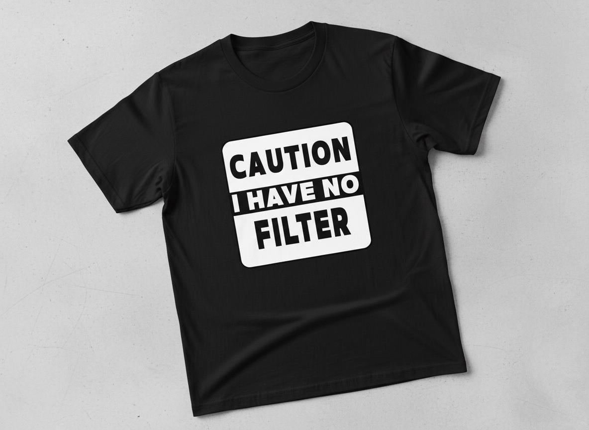 Caution I have No Filter SVG | Funny Sarcastic Quote (Digital Download)