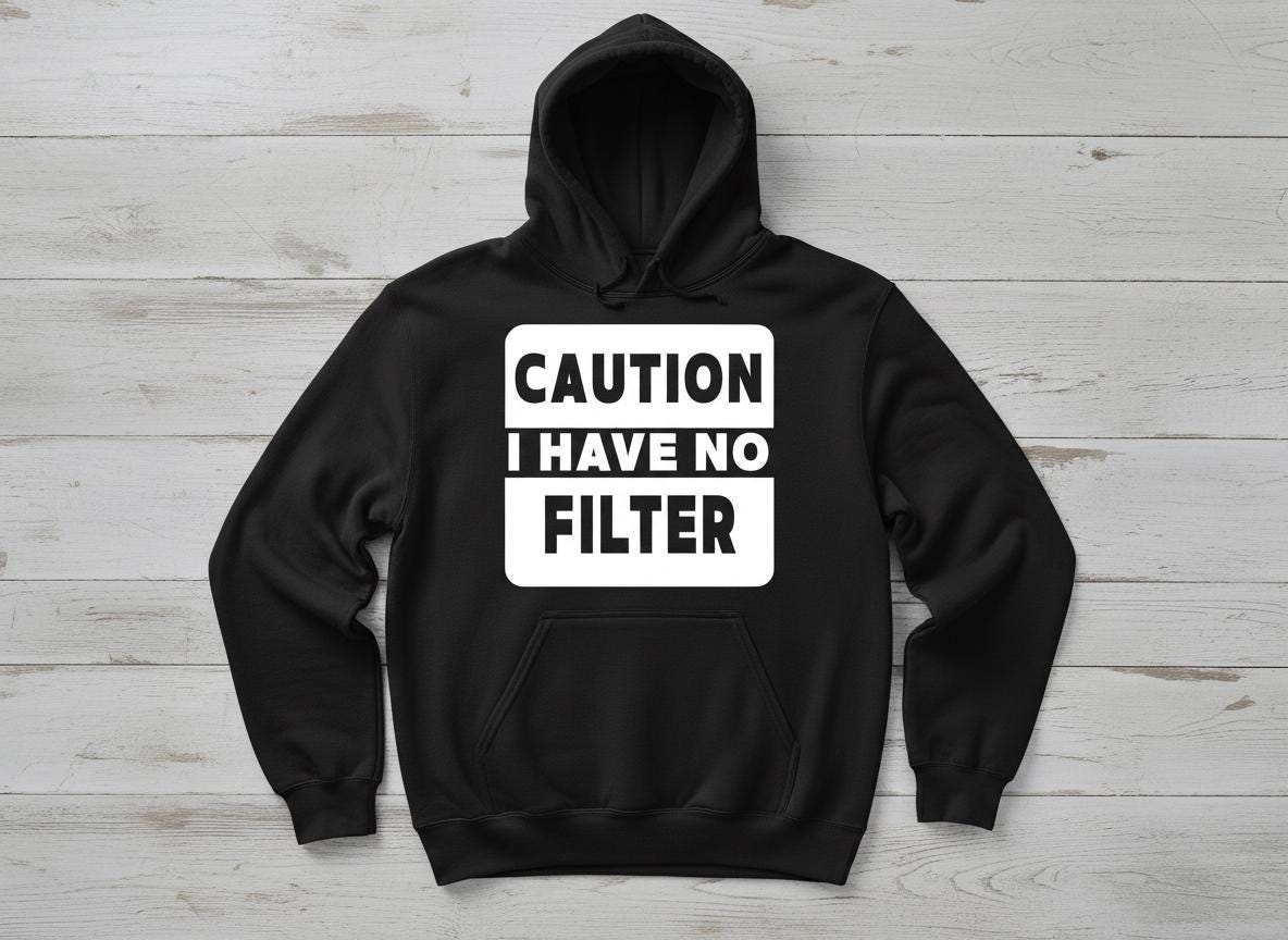 Caution I have No Filter SVG | Funny Sarcastic Quote (Digital Download)