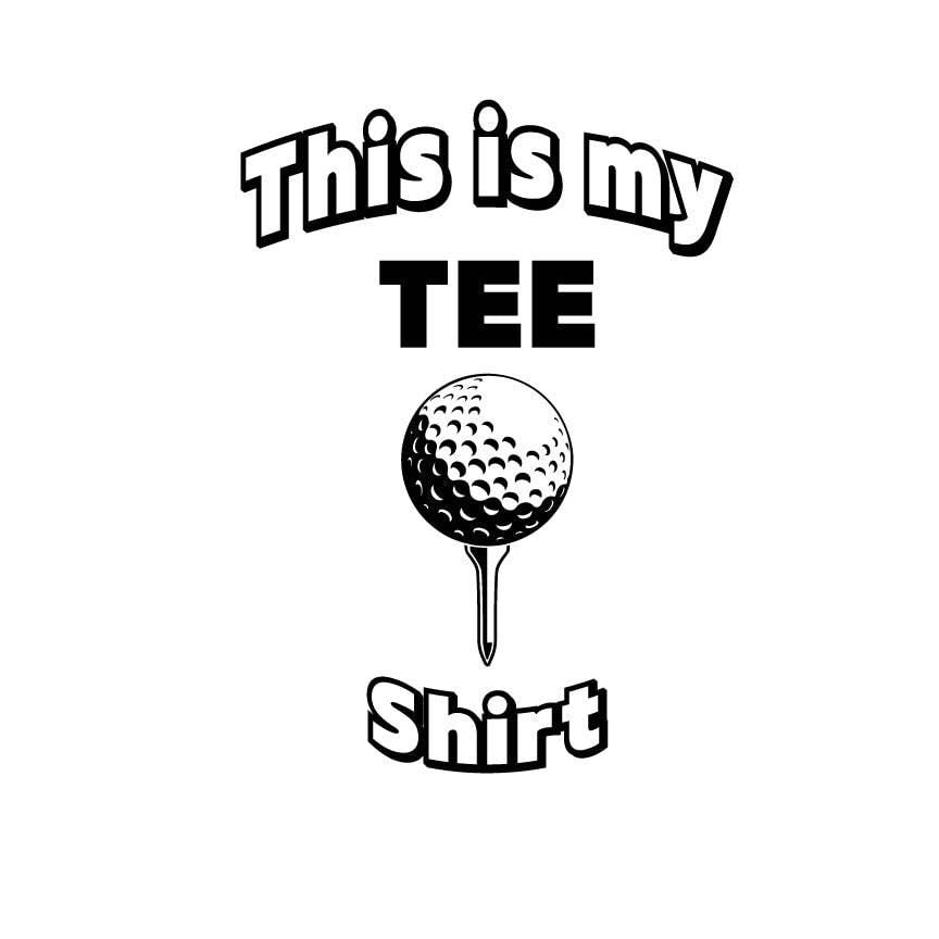 Funny Golf SVG  Cricut, Silhouette,Sublimation Cut File Canada-This Is My Tee Shirt Quote (Digital Download)