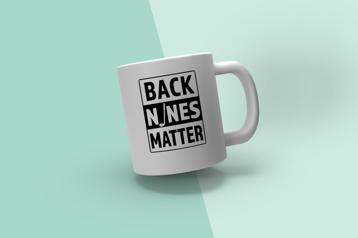 Back Nines Matter Golf SVG-Cricut, Silhouette, Sublimation Cut File Canada-Funny Golfer Quote (Digital Download)